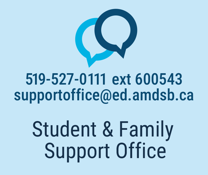 519-527-011 ext. 600543 - supportoffice@ed.ambsdb.ca - Student & Family Support Office